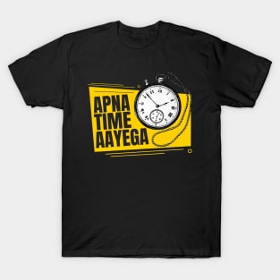 Apna Time Aayega Bollywood dialog T-Shirt